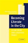 Linda Baker, Linda (University of Maryland Baker, Robert Serpell, Robert (Professor Serpell, Robert (University of Zambia) Serpell, Robert (University of Zambia) Baker Serpell... - Becoming Literate in the City
