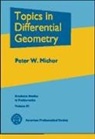American Mathematical Society, Peter Michor, Peter W./ Cox Michor - Topics in Differential Geometry