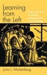 Julia L Mickenberg, Julia L. Mickenberg, Mickenberg Julia L. - Learning From The Left