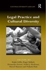 Roger Ballard, Alessandro Ferrari, Ralph Grillo, Ralph Ballard Grillo, Andre J. Hoekema, Marcel Maussen... - Legal Practice and Cultural Diversity