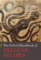George (Senior Lecturer in Classics Boys-Stones, George Graziosi Boys-Stones, George Boys-stones, George (Senior Lecturer in Classics Boys-Stones, Boys-Stones George, Barbara Graziosi... - Oxford Handbook of Hellenic Studies