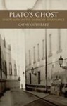 Cathy Guiterrez, Cathy (Associate Professor of Religion Guiterrez, Guiterrez Cathy, Cathy Gutierrez - Plato's Ghost Spiritualism in the American Renaissance