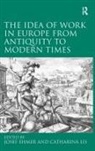 Josef Lis Ehmer, Catharina Lis, Lis Catharina, Josef Ehmer, Ehmer Josef - Idea of Work in Europe From Antiquity to Modern Times
