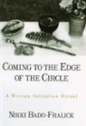 Nikki Bado-Fralick, Nikki (Assistant Professor of Religious Studies Bado-Fralick, Bado-Fralick Nikki - Coming To The Edge Of The Circle