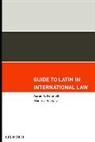 Aaron Fellmeth, Aaron X. Fellmeth, Aaron X./ Horowitz Fellmeth, Aaron Xavier Fellmeth, Maurice Horwitz - Guide to Latin in International Law