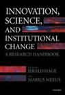 Jerald (EDT)/ Meeus Hage, Jerald Hage, Hage Jerald, Marius Meeus, Meeus Marius - Innovation, Science, and Institutional Change