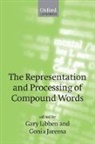 Gary Libben, Gary (University of Alberta) Jarema Libben, Gary Jarema Libben, Gonia Jarema, Gonia (University of Montreal) Jarema, Jarema Gonia... - Representation and Processing of Compound Words