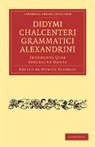 Didymus Chalcenterus, Chalcenterus Didymus, Chalcenterus Didymus, Moritz Schmidt, Moritz Schmidt, Schmidt Moritz - Didymi Chalcenteri Grammatici Alexandrini