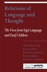Diane Lillo-Martin, Marc Marschark, Marc (Director Marschark, Marc Everhart Marschark, Patricia Siple, Victoria Everhart... - Relations of Language and Thought