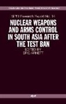 Eric Arnett, Eric (Project Leader Arnett, Eric H. Arnett, Eric Arnett, Eric (Project Leader Arnett, Eric H. Arnett... - Nuclear Weapons and Arms Control in South Asia After the Test Ban