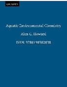 A. G. Howard, Alan G. Howard, Alan G. (Senior Lecturer Howard, Howard Alan G. - Aquatic Environmental Chemistry