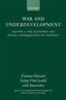 E. V. K. FitzGerald, Frances ( Stewart, Frances (Queen Elizabeth House Stewart, Frances Fitzgerald Stewart, Valpy FitzGerald, Fitzgerald Valpy... - War and Underdevelopment: Volume 1: The Economic and Social