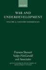 V. Fitzgerald, F. Stewart, Frances Stewart, Frances (Queen Elizabeth House Stewart, Frances Fitzgerald Stewart, Valpy FitzGerald... - War and Underdevelopment: Volume 2: Country Experiences