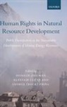 Donald M. ( Zillman, Donald M. Lucas Zillman, Donald N. Zillman, Alastair Lucas, Alistair Lucas, George Pring... - Human Rights in Natural Resource Development