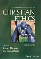 Stanley Hauerwas, Samuel Wells, Stanle Hauerwas, Stanley Hauerwas, Wells, Wells... - Christian Ethics