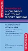 E. A Glasper, E. A./ McEwing Glasper, E. A Glasper, Gill McEwing, Jim Richardson - Emergencies in Children's and Young People's Nursing