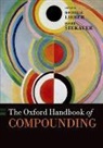 Rochelle Lieber, Rochelle (University of New Hampshire) Ste Lieber, Rochelle Stekauer Lieber, Rochelle Lieber, Lieber Rochelle, Pavol Stekauer... - Oxford Handbook of Compounding