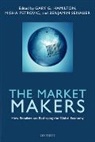 Gary G. Hamilton, Gary G. (Professor of International Studies and Sociology Hamilton, Gary G./ Senauer Hamilton, Hamilton Gary G., Misha Petrovic, Misha (Assistant Professor of Sociology Petrovic... - The Market Makers