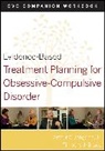 David Berghuis, David J Berghuis, David J. Berghuis, David J. Bruce Berghuis, Berghuis David J., Robert G Bruce... - Evidence Based Treatment Planning for Obsessive Compulsive Disorder,