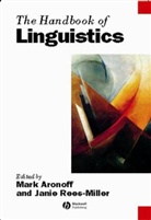 Mark Aronoff, Mark Rees-Miller Aronoff, Mark Aronoff, Janie Rees-Miller, Mark Aronoff, Aronoff Mark... - Handbook of Linguistics