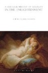 Julie Peakman, Julie (Birkbeck Peakman, Peakman, Julie Peakman, Julie (Birkbeck Peakman, Peakman Julie - A Cultural History of Sexuality in the Enlightenment