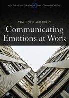 V Waldron, Vincent R Waldron, Vincent R. Waldron, Waldron Vincent R. - Communicating Emotion At Work