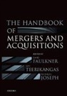 David Faulkner, David (Dean Faulkner, David O. Teerikangas Faulkner, David Teerikangas Faulkner, Richard J. Joseph, Satu Teerikangas... - Handbook of Mergers and Acquisitions