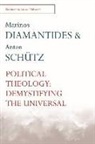 Marinos Diamantides, Marinos (Reader Diamantides, Marinos Schtz Diamantides, Marinos Schutz Diamantides, Anton Schtz, Anton Schutz... - Political Theology