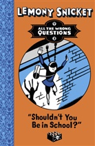 Seth, Snicket, Lemony Snicket, Snicket Lemony, L. Snikcet, Seth - Shouldnt You Be in School?