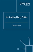 S Gupta, S. Gupta, Suman Gupta - Re-Reading Harry Potter