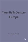Richard Brown, Christopher Daniels, Christopher W. Daniels, Richard Brown, Christopher W. Daniels - Twentieth-Century Europe