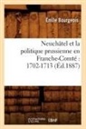 Bourgeois, Emile Bourgeois, &Eacute;mile Bourgeois, Bourgeois e, Bourgeois E., BOURGEOIS EMILE... - Neuchatel et la politique