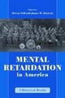 Edward Corwin, Steven (EDT)/ Trent Noll, James W. Trent, Steven Noll, James Trent, James W. Trent - Mental Retardation in America