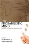 Nick (EDT)/ Oaksford Chater, Nick Chater, Chater Nick, Mike Oaksford, Oaksford Mike - The Probabilistic Mind