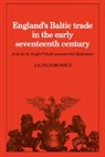 J. K. Fedorowicz, Fedorowicz J. K. - England''s Baltic Trade in the Early Seventeenth Century
