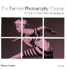 Eliot Siegel, Eliot L. Siegel - The Fashion Photography Course