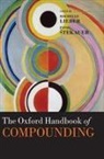 Rochelle Lieber, Rochelle (University of New Hampshire) Ste Lieber, Rochelle Stekauer Lieber, Rochelle Lieber, Lieber Rochelle, Pavol Stekauer... - Oxford Handbook of Compounding
