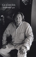 Gerard Depardieu, G&eacute;rard Depardieu, G&eacute;rard D&eacute;pardieu - Ca s'est fait comme &ccedil;a