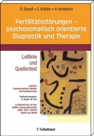 Elmar Br&auml;hler, Heribert Kentenich, Bernhard Strauss - Fertilit&auml;tsst&ouml;rungen - psychosomatisch orientierte Diagnostik und Therapie