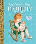 Jean Cushman, Jean Kane Cushman, Sharon Kane, Margo Lundell, Paul Meisel, Eloise Wilkin... - Little Golden Book Mommy Stories