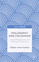 W Kohan, W. Kohan, Walter Omar Kohan - Philosophy and Childhood