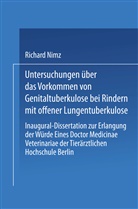 Richard Nimz - Untersuchungen &uuml;ber das Vorkommen von Genitaltuberkulose bei Rindern mit Offener Lungentuberkulose
