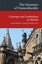 Fl&uuml;chter Antje, Jivanta Sch&ouml;ttli, Antj Fl&uuml;chter, Antje Fl&uuml;chter, Sch&ouml;ttli, Sch&ouml;ttli... - The Dynamics of Transculturality