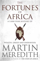 Martin Meredith, Martin Meredith, Meredith Martin - The Fortunes of Africa