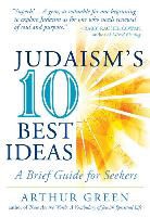 Arthur Green, Dr Arthur Green - Judaism's Ten Best Ideas
