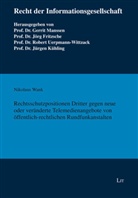 Nikolaus Wang, Nikolaus Wank - Rechtsschutzpositionen Dritter gegen neue oder ver&auml;nderte Telemedienangebote von &ouml;ffentlich-rechtlichen Rundfunkanstalten