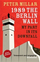 Peter Millar, Millar Peter - 1989 the Berlin Wall