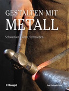 Jos&eacute; A. Ares, Jos&eacute; Antonio Ares - Gestalten mit Metall