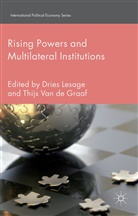 Dries Lesage, Dries Van De Graaf Lesage, A Loparo, Thijs van de Graaf, T. Van de Graaf, D. Lesage... - Rising Powers and Multilateral Institutions