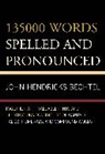 John Hendricks Bechtel, Bechtel John Hendricks - 135000 Words Spelled and Pronounced